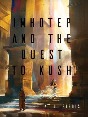 cover image of Imhotep and the Quest to Kush